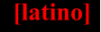 [latino]