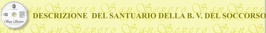 DESCRIZIONE  DEL SANTUARIO DELLA B. V. DEL SOCCORSO