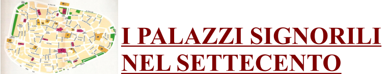 I PALAZZI SIGNORILI  NEL SETTECENTO