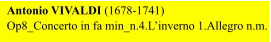 Antonio VIVALDI (1678-1741) Op8_Concerto in fa min_n.4.L’inverno 1.Allegro n.m.