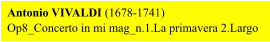 Antonio VIVALDI (1678-1741) Op8_Concerto in mi mag_n.1.La primavera 2.Largo