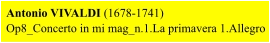 Antonio VIVALDI (1678-1741) Op8_Concerto in mi mag_n.1.La primavera 1.Allegro