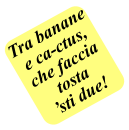 Tra banane e ca-ctus, che faccia tosta  ’sti due!