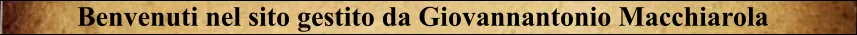 Benvenuti nel sito gestito da Giovannantonio Macchiarola