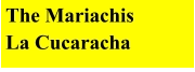 The Mariachis  La Cucaracha
