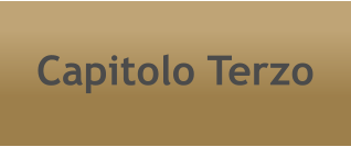 Capitolo Terzo