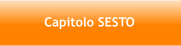 Capitolo SESTO