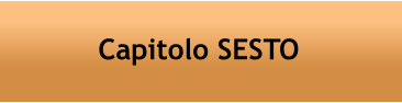 Capitolo SESTO