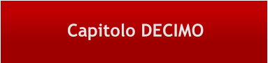 Capitolo DECIMO