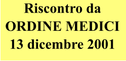 Riscontro da ORDINE MEDICI  13 dicembre 2001