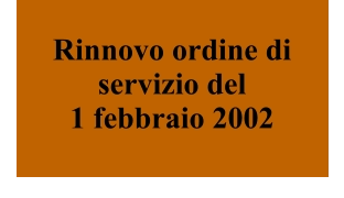 Rinnovo ordine di servizio del 1 febbraio 2002