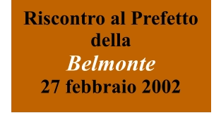 Riscontro al Prefetto della Belmonte 27 febbraio 2002